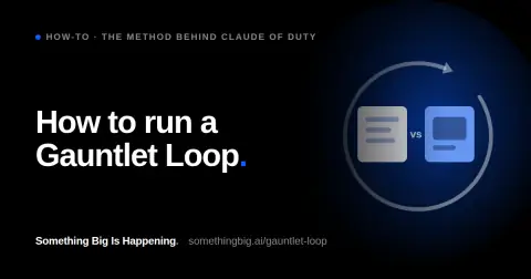 Matt Shumer's Gauntlet Loop pairs every AI builder agent with a blind critic
